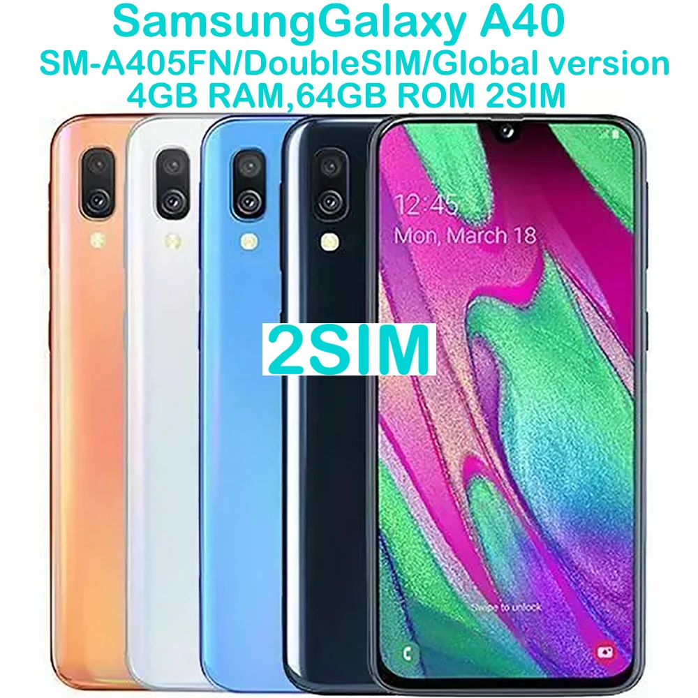 Samsung Galaxy A40 A405FN/DS Global Edition 2SIM 5.9-inch 25MP 3100mAh 15W Samsung Phone Android Smartphone Eight Core Unlock