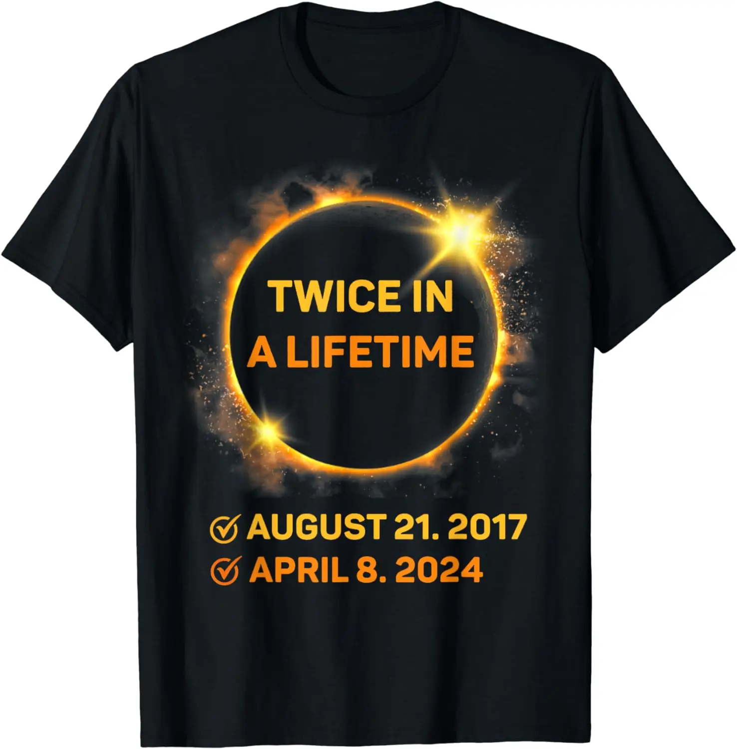 

Twice In A Lifetime Total Solar Eclipse 2024 Men Women Kids T-Shirt