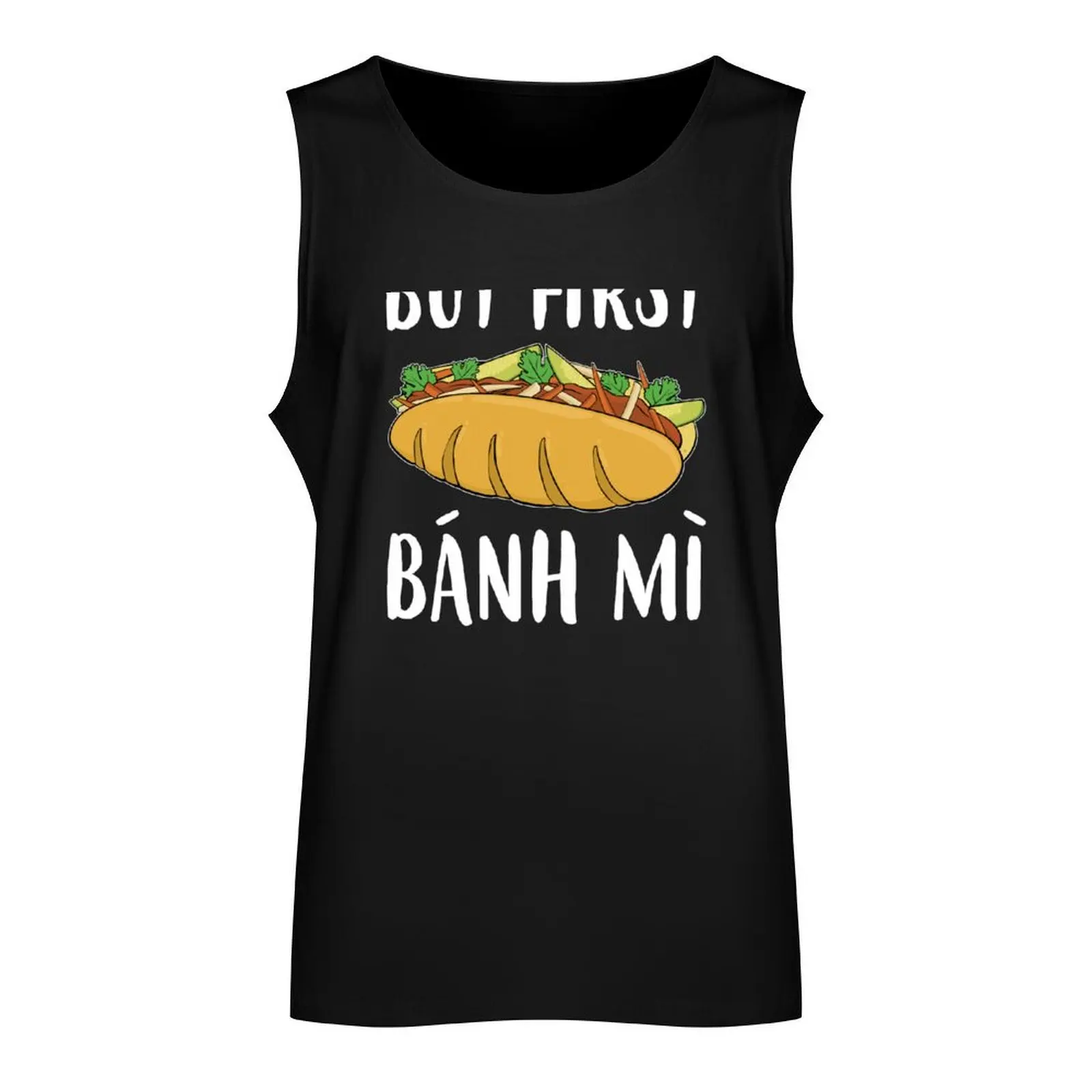 Funny Foodie Vietnamese Sandwich But First Banh Mi product Tank Top t-shirts for Men's gym sleeveless man shirts