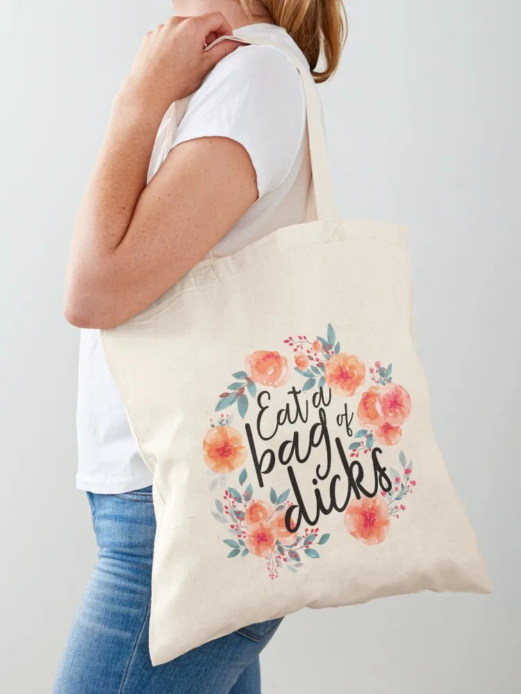 

Eat a bag of dicks Tote Bag canvas tote bags custom canvas bag Large bags for women Big women
