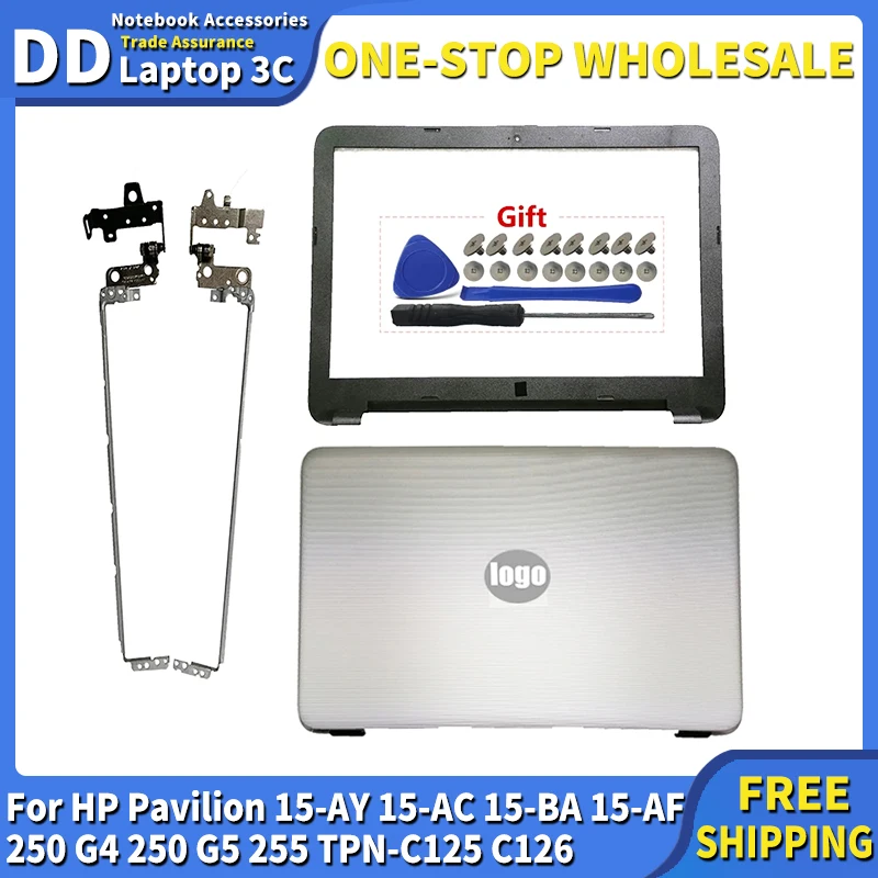 

New For HP Pavilion 15-AY 15-AC 15-BA 15-AF 250 G4 250 G5 255 TPN-C125 C126 Laptop LCD Back Cover/Front Bezel/Hinges Silver Top