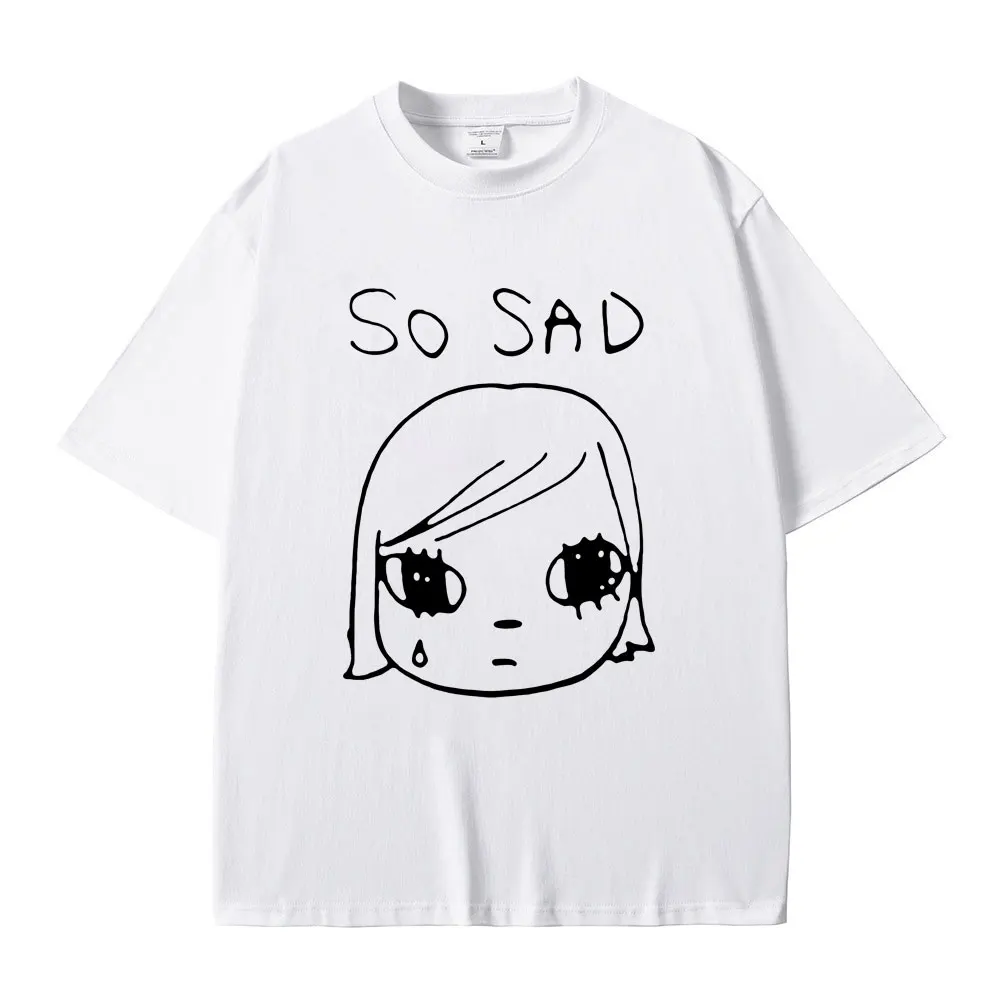 Yoshitomo Nara So Sad Funny Graphic T-shirt Men Women Casual High Quality Soft Cotton T Shirts Unisex Y2k Art Aesthetic Tshirt