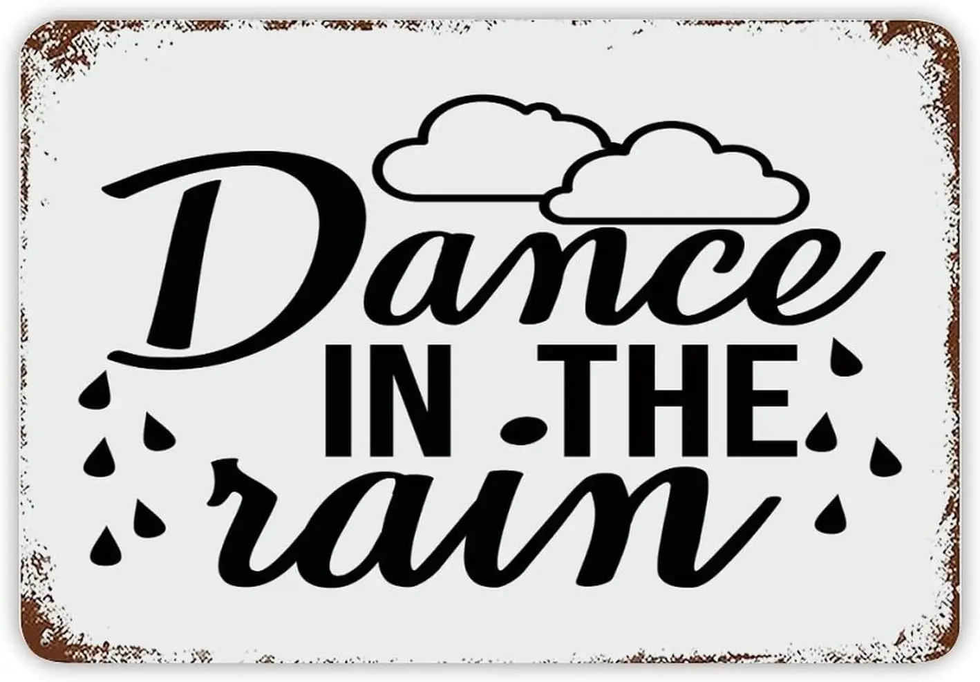 Motivational Quotes Decor Tin Sign Dance in The Rain Metal Plaque Bible Verses Wall Decor Signs Shabby Chic Cafes Bars Pubs Shop