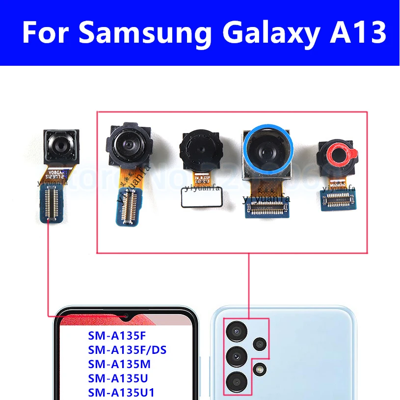 

Front Rear Back Camera For Samsung Galaxy A13 4G SM-A135 Wide Depth Macro Main Facing Camera Module Flex Replacement