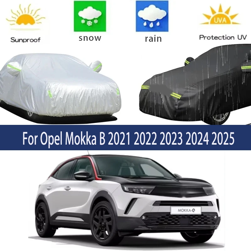 

Для Opel Mokka B 2021 2022 2023 2024 2025 Полные автомобильные чехлы Открытый солнцезащитный козырек от УФ-лучей, снега, пыли, ткань Оксфорд, аксессуары