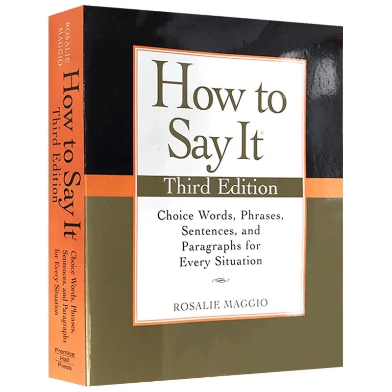 How To Say It:choice Words,phrases,sentences,and Paragraphs for Every Situation Third Edition