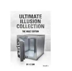 Ultimate Illusion Collection The Vault Edition Vol 1 by J C Sum - Magic tricks