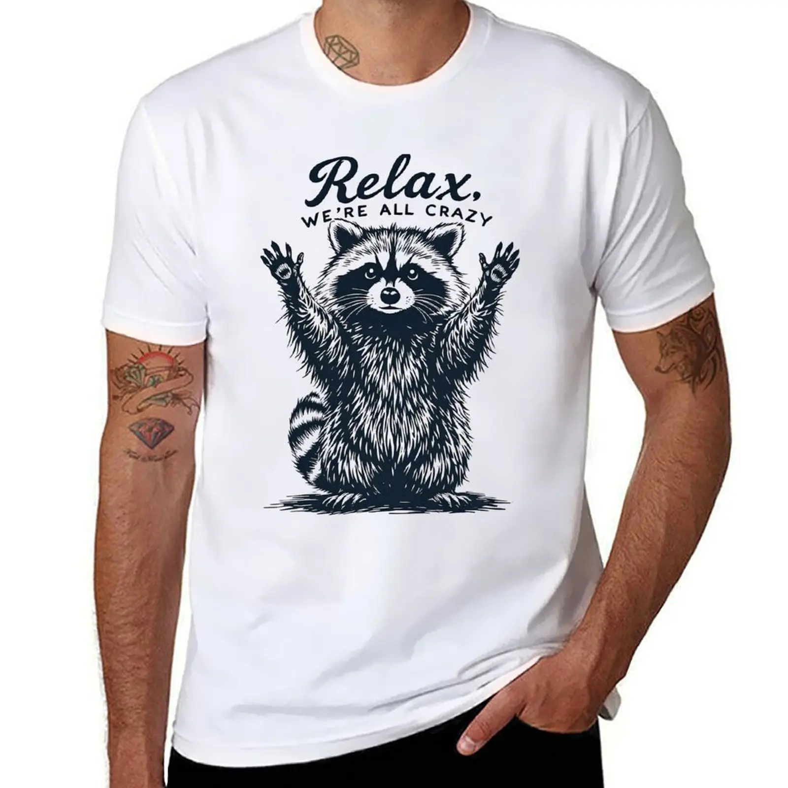 

Funny Raccoon Relax We're All Crazy T-Shirt man t shirt summer funny t shirts dark humor T-Shirt