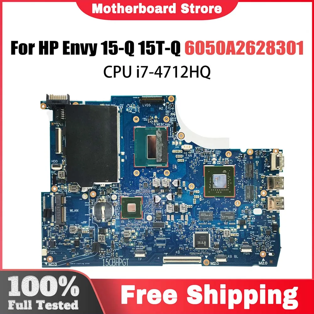 

765736-501 765736-001 Mainboard For HP Envy 15 15-Q 15T-Q Laptop Motherboard 6050A2628301 MB A02 i7-4712HQ GTX850M V4G DDR3L