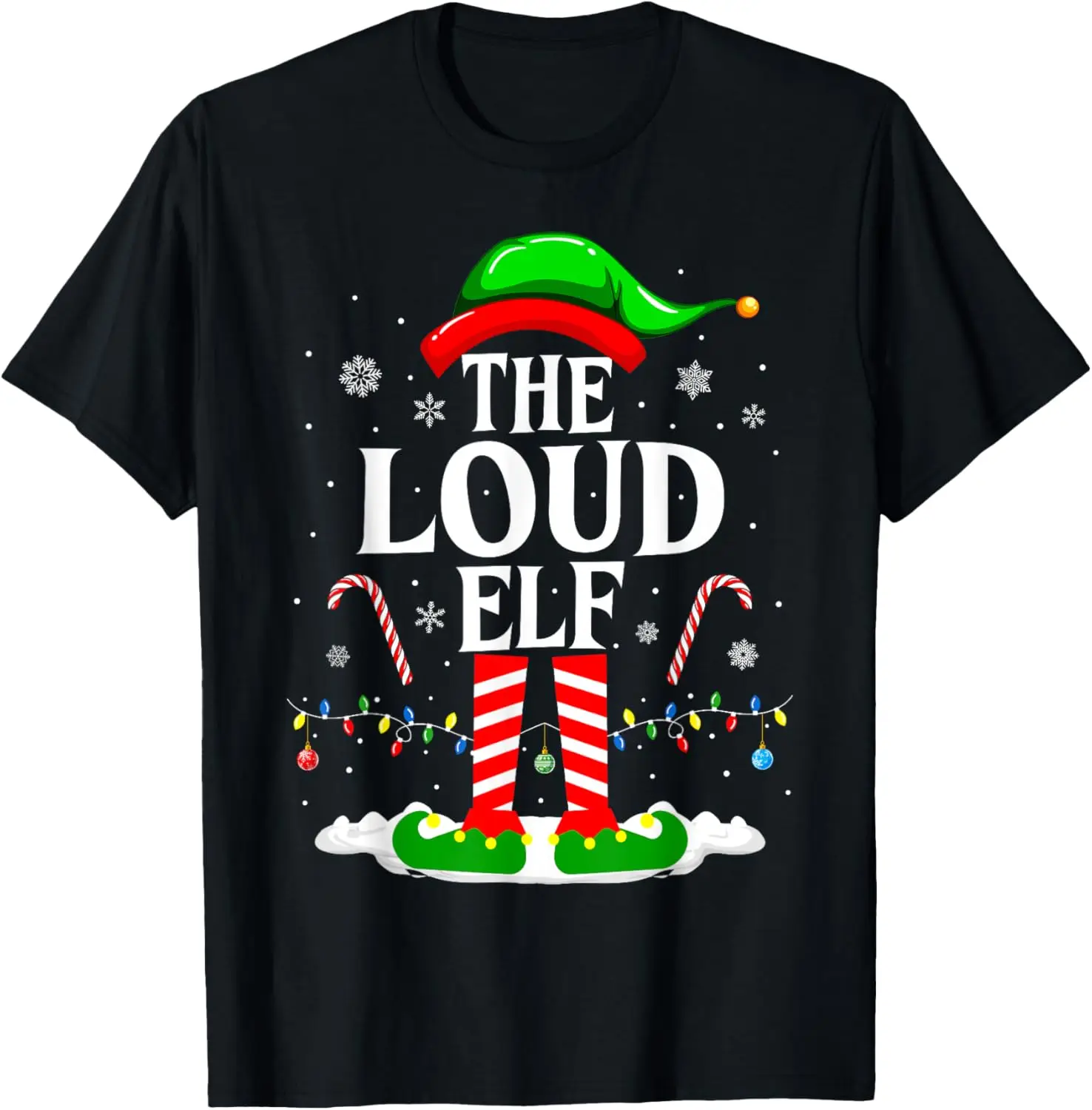 The Loud Elf Funny Xmas Matching Family Christmas Party T-Shirt