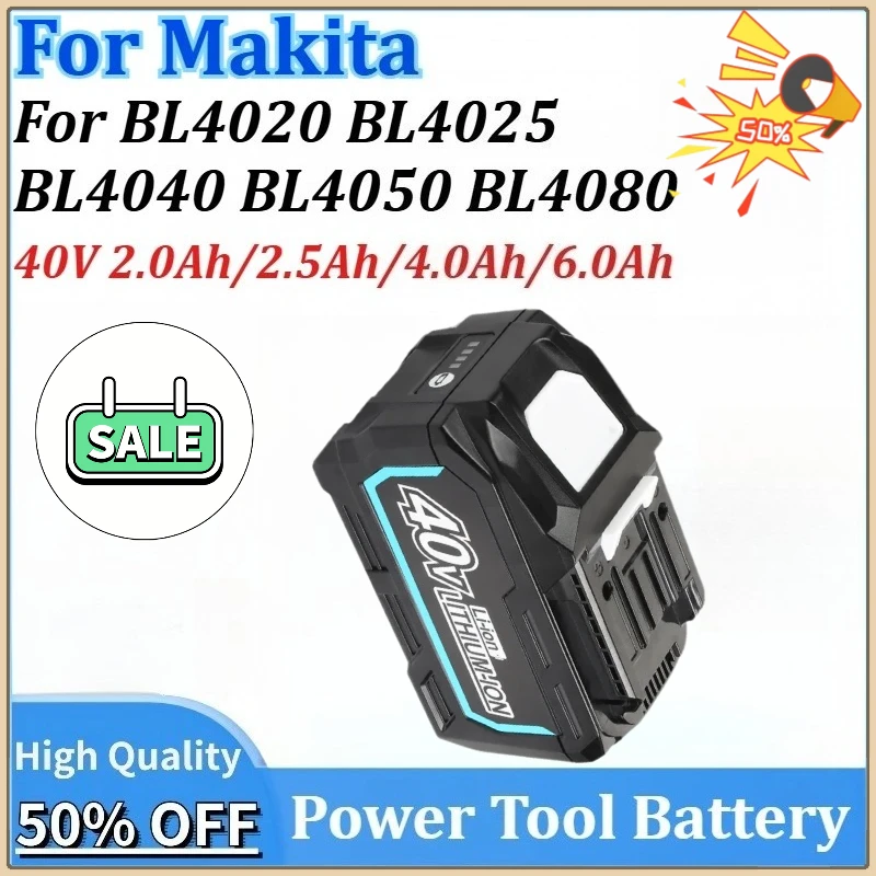 

40V 2.0Ah/2.5Ah/4.0Ah/6.0Ah Replacement Power Tools Lithium Battery for Makita 40V MAX XGT BL4020 BL4050 BL4080 BL4025 BL4040