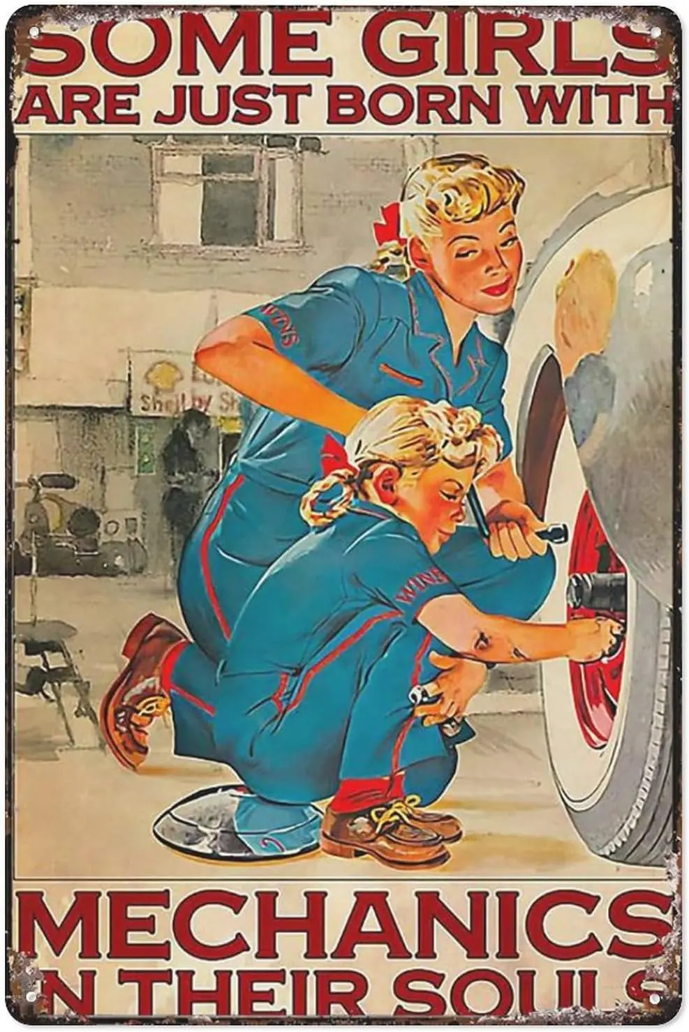 Retro Metal Tin Sign Some Girls Are Just Born With Mechanics In Their Souls Poster Wall Art Decor For Coffee Bar Pub Beer H sign