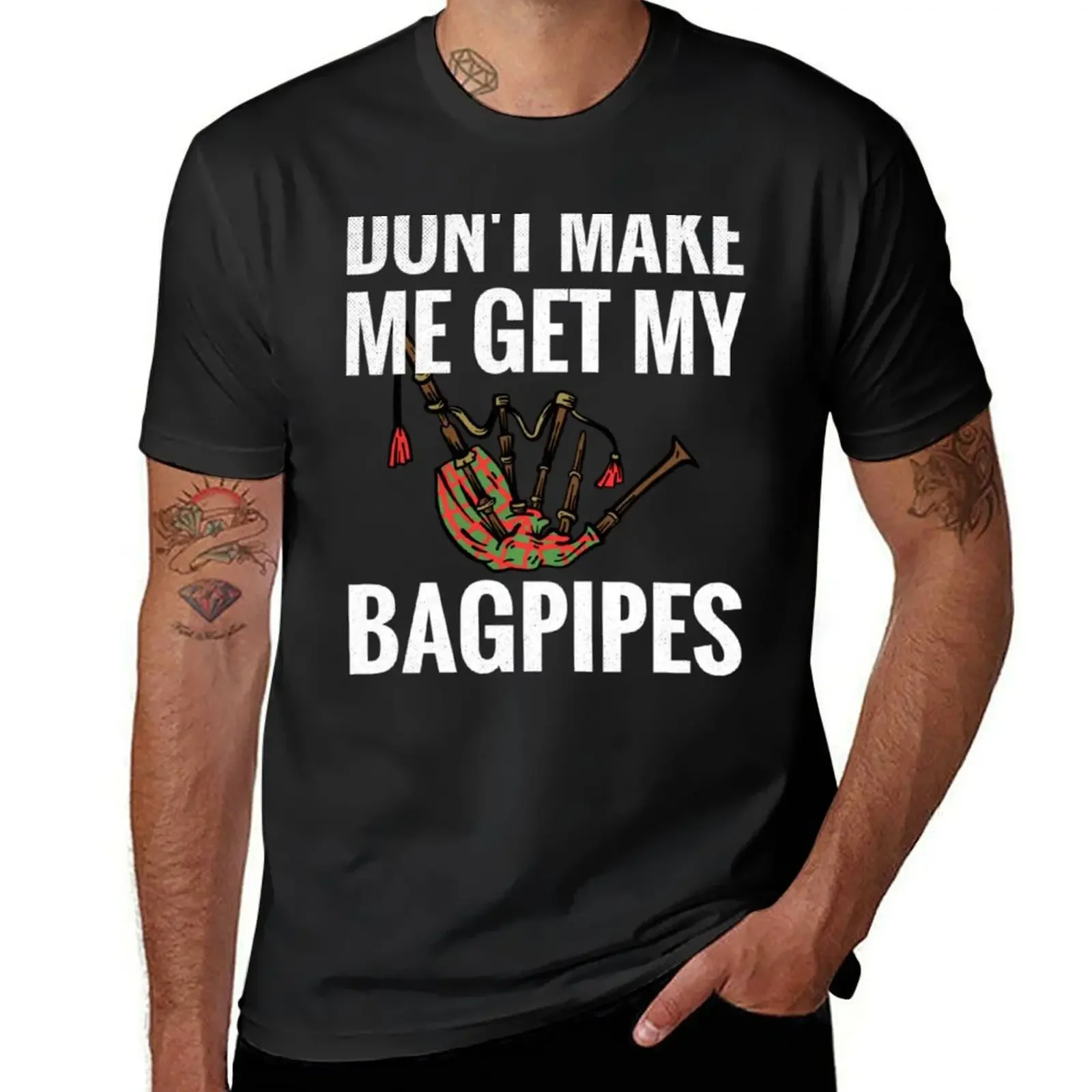 

Don't Make Me Get My Bagpipes Lover Scottish Bagpipes T-Shirt korean fashion for a boy plus size men clothing