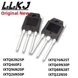 1pcs IXTQ82N25P IXTQ460P2 IXTQ96N20P IXTQ26N50P IXTQ76N25T IXTQ69N30P IXTQ88N28T IXTQ22N50P TO3P POWER TRANSISTORS TO-3P