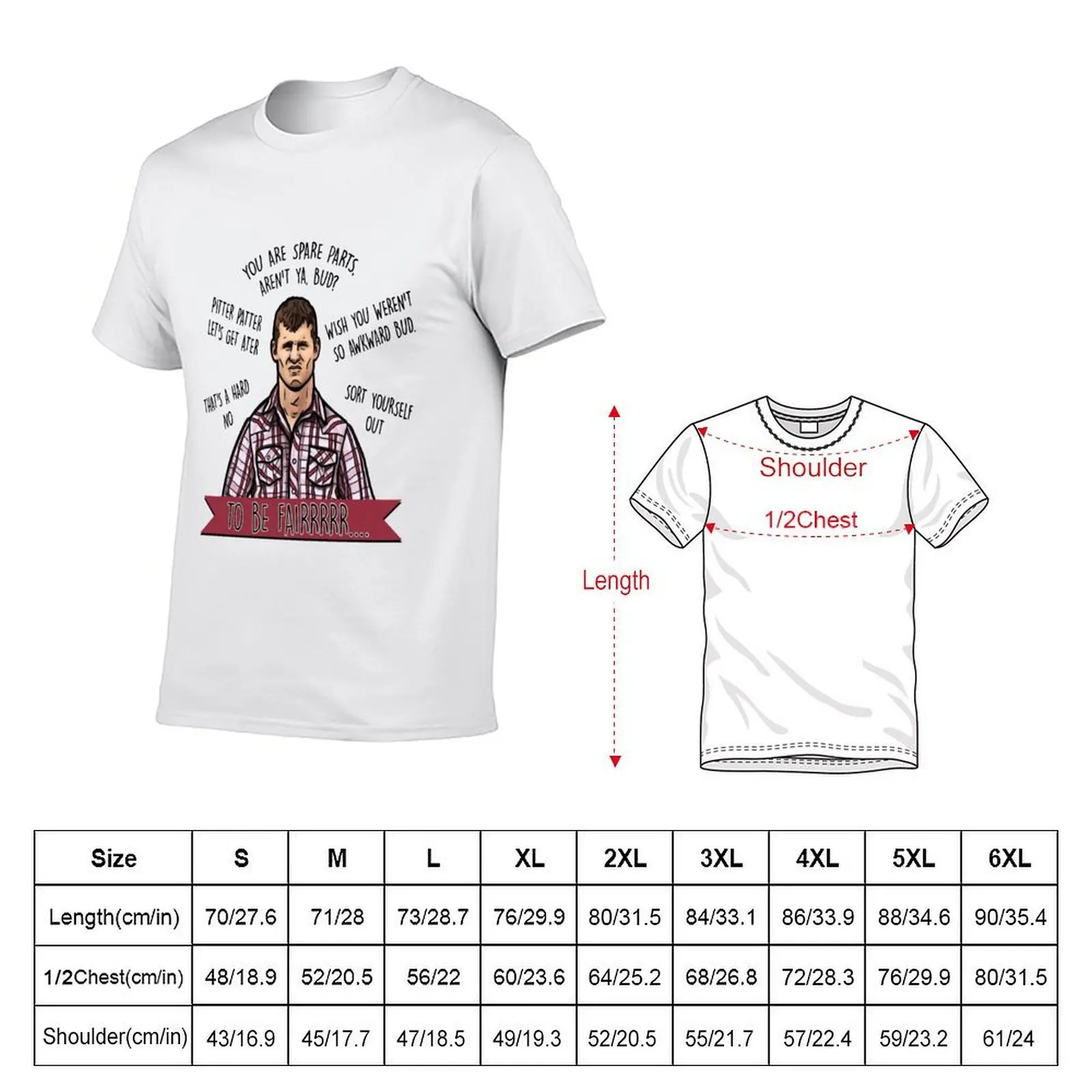 Stewart Letterkenny You Are Spare Parts Bud White t shirt T-Shirt anime shirt anime stuff mens t shirts casual stylish