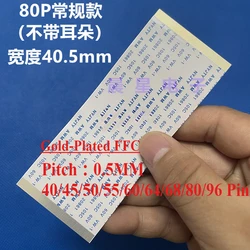 1Pcs Gold-Plated FFC FPC Flat Flexible Cable AWM 20706 105C 60V VW-1 0.5MM Pitch 40/45/50/55/60/64/68/80/96 Pin