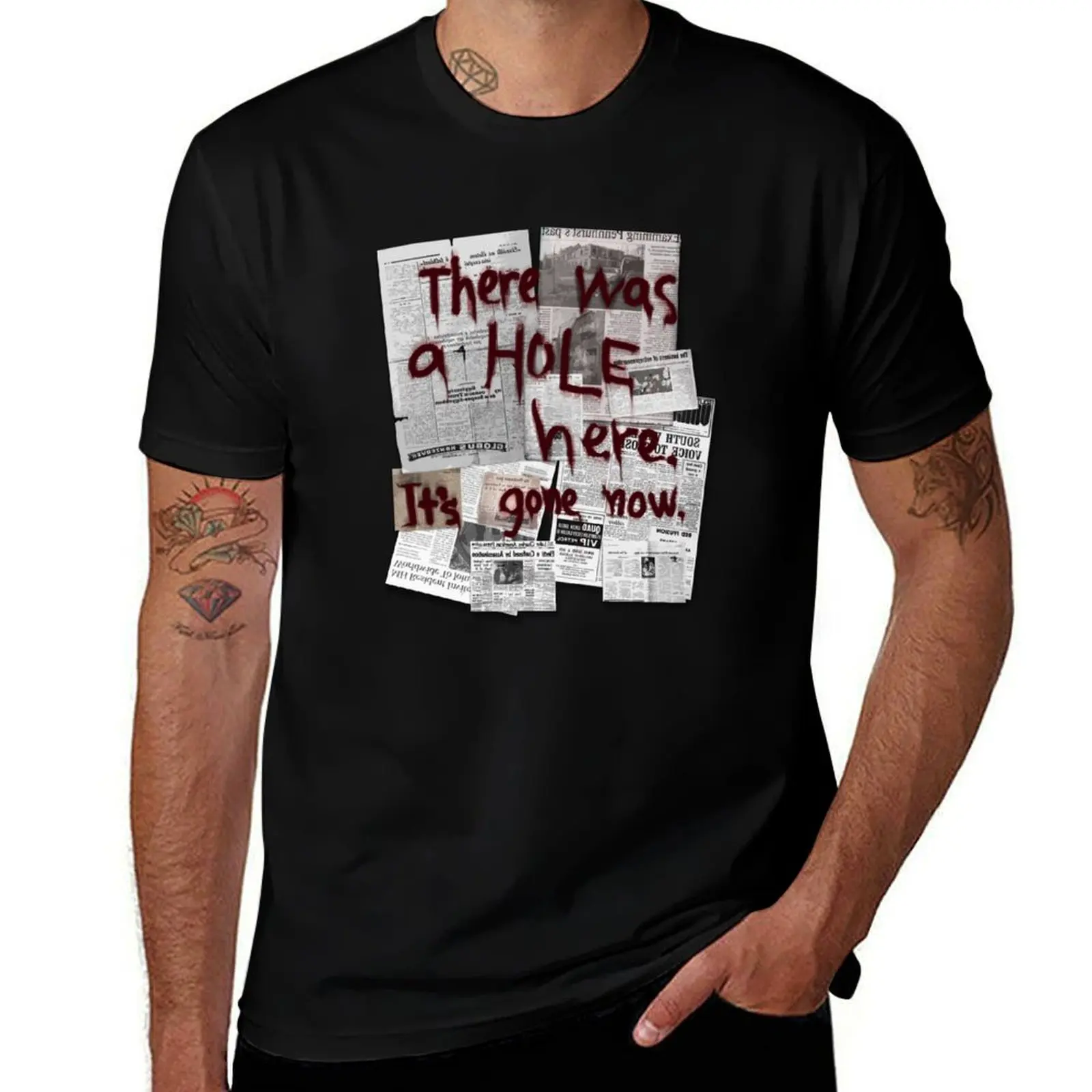 

There Was a HOLE Here. It's Gone Now. T-Shirt cotton t shirt man funny t shirts cotton T-Shirt