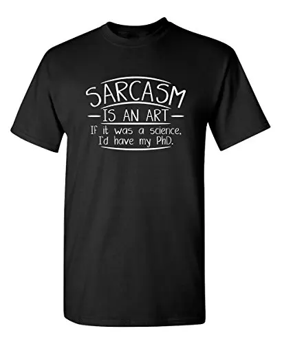 Sarcasm Is An Art Mens With Humor | Graphic Novelty Sarcastic Funny T Shirts For Men 100% Cotton Trendy Y2K Short-Sleeve