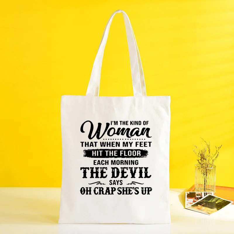 (Bolso de Boutique) Shopper de moda soy el tipo de mujeres que mis pies golpean el piso bolso de mano estampado bolso de compras para mujer