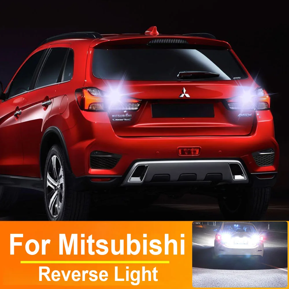 2pcs LED Reverse Light Backup Lamp T15 W16W For Mitsubishi Outlander ASX Lancer 2003 2004 2005 2006 2007 2008 2009 Canbus Bulbs