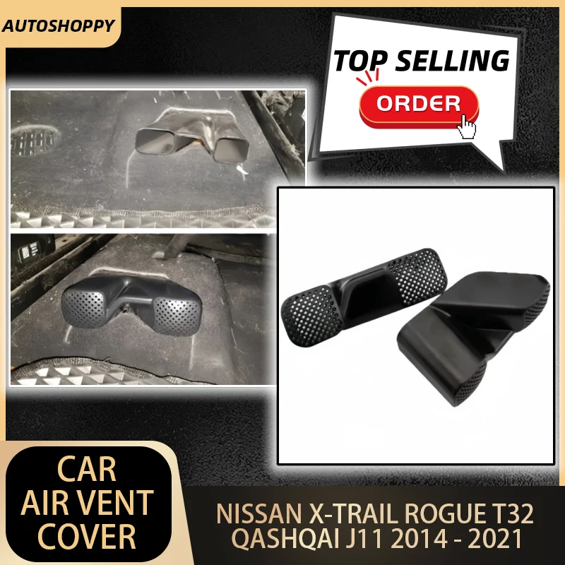 

ABS Car Air Vent Cover for Nissan X-trail Rogue T32 Qashqai J11 2014-2021 Under Seat Car Air Conditioner Outlet Covers