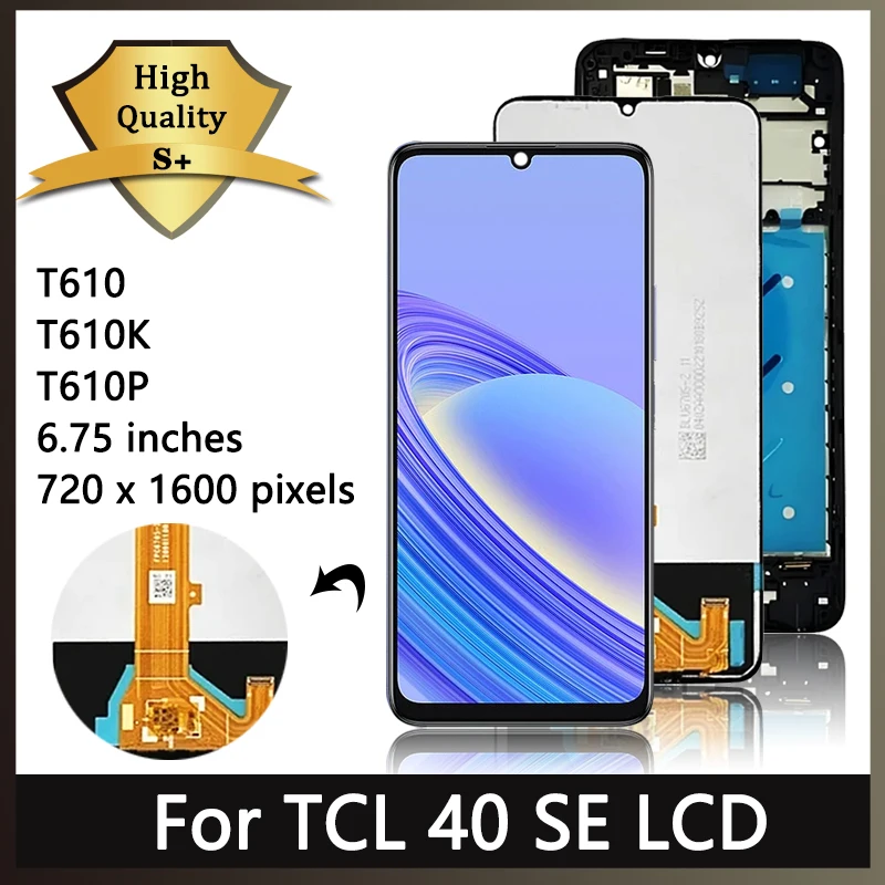 

6.75"Original For TCL 40 SE 40 SELCD T610 T610K T610P Display With Touch Screen Digitizer Full Assembly For TCL 40 se LCD Frame