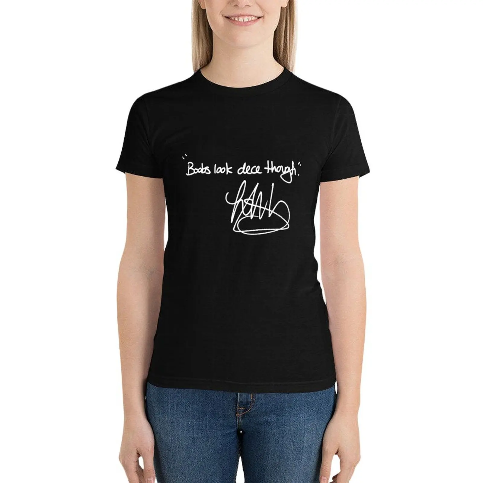 Boobs Look Dece Though (White Text) T-Shirt hippie clothes funny tops for Women