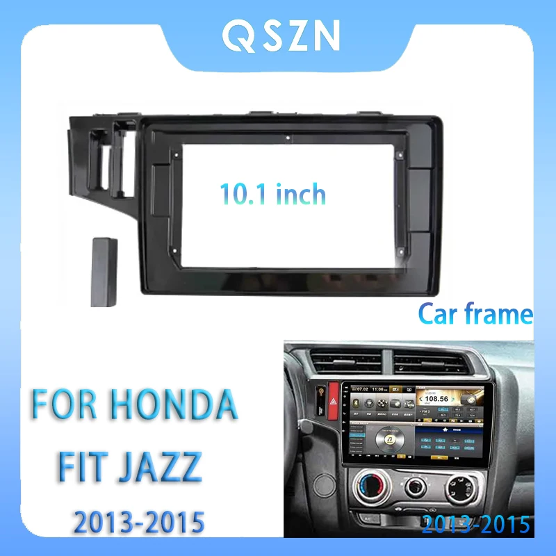 

For HONDA FIT JAZZ 2013-2015 10.1 Inch Car Radio Fascia Android MP5 Player Panel Casing Frame 2Din Head Unit Stereo Dash Cover