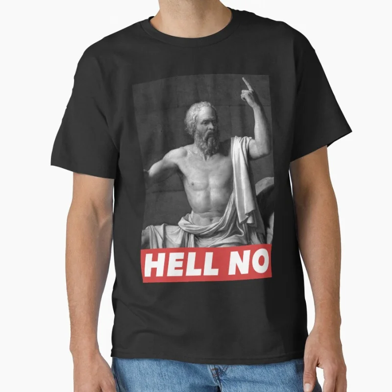 

HELL NO socrates philosophy plato aristotle philosopher gift T-shirt for men large size Tops S-6XL