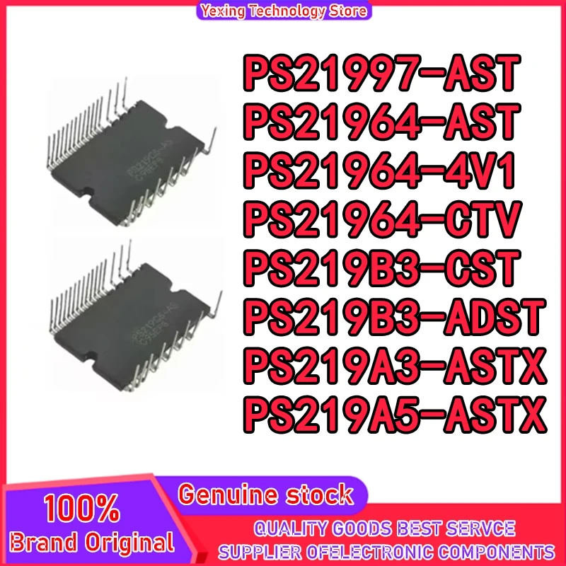PS21964-4V1 PS21997-AST PS21964-AST PS21964-CTV PS219B3-CST PS219B3-ADST PS219A3-ASTX PS219A5-ASTX New IPM Module