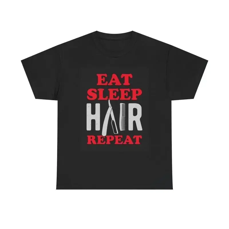 Eat Sleep Hair Repeat T Shirt Funny Salon Barber Heavy Cotton