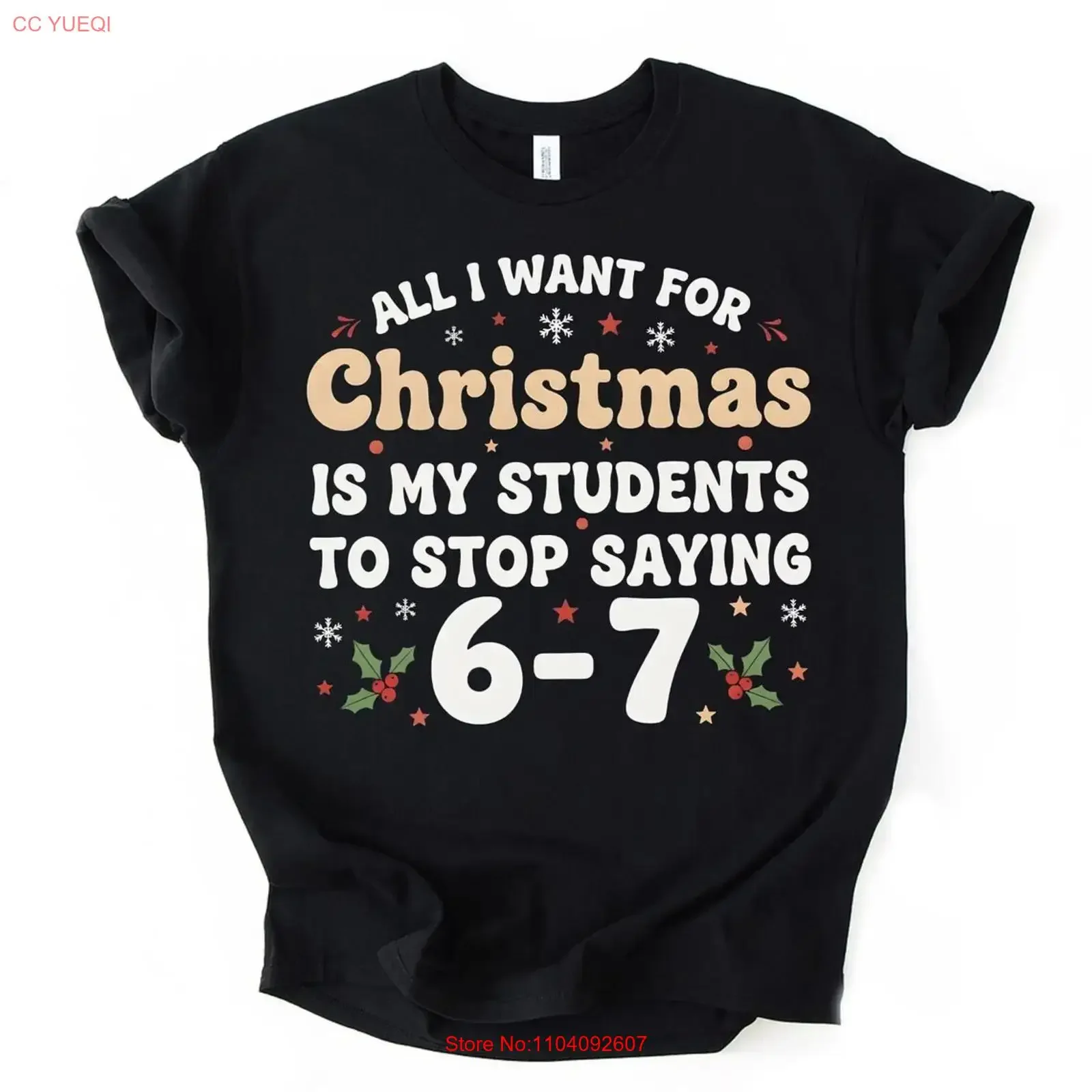 T-shirt de Noël amusant pour enseignant : « Tout ce que je veux, c'est que les élèves arrêtent de dire 6 7 Hol» – Style vintage délavé, décontracté, extensible et polyvalent