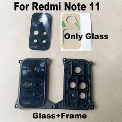 For Xiaomi Redmi Note 11 Back Camera Lens Rear Glass With Frame Cover 4G Global 2201117TG 2201117TI 2201117TY 2201117TL