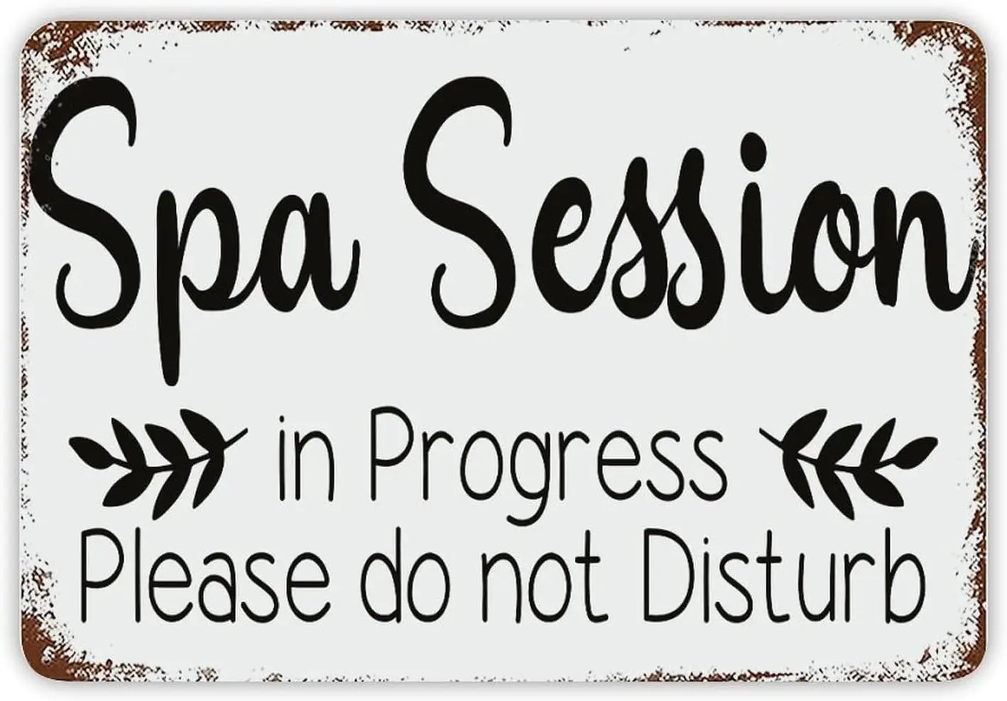 Vintage Metal Sign Spa Session in Progress Please Do Not Disturb Tin Signs Inspirational Quotes Decor Plaque Funny Humor Theme D