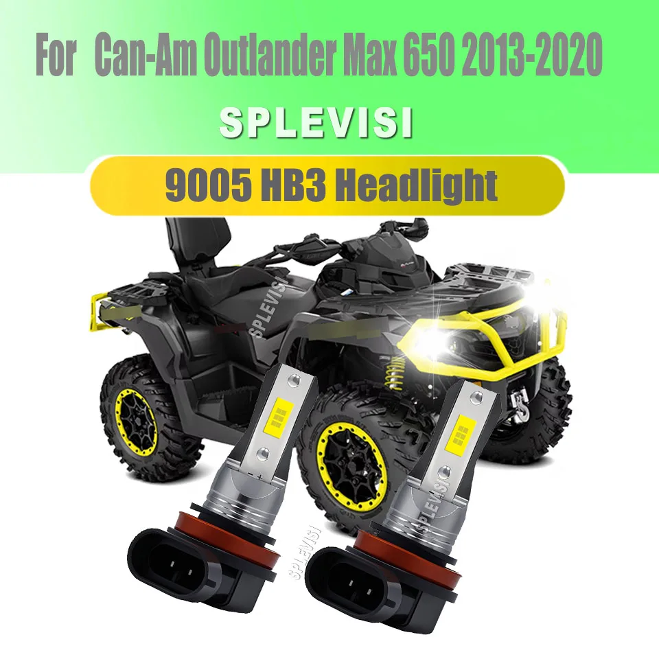 

9005 HB3 LED Motorcycle Headlight Reliable Performance in All Conditions For Can-Am Outlander Max 650 2013 2014 2015 2016-2020