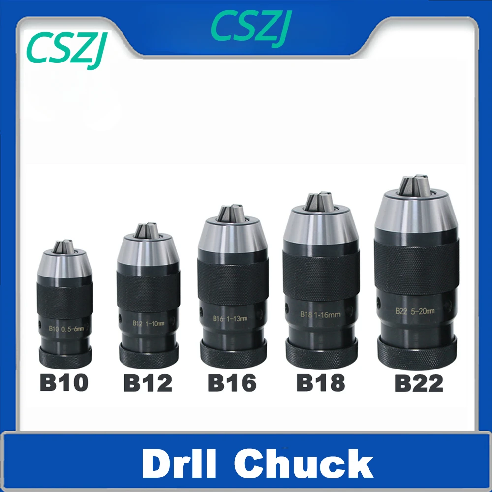 CSZJ B10 B12 B16 B18 B22 Automatic Locking Self-tightening Drill Chuck Keyless Lathe tools MTA MTB R8 C20 Tool Hoder Drill Chuck