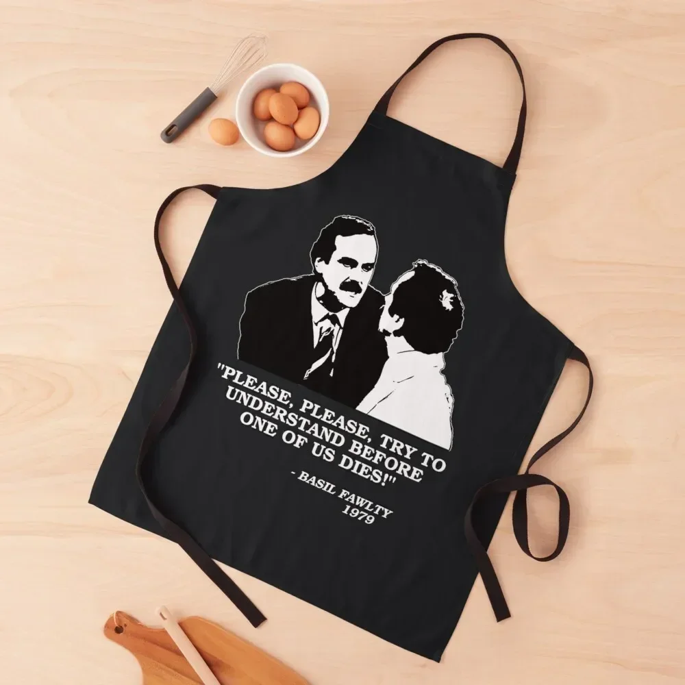 

Fawlty Towers - Please Please try to understand before one of us dies! Apron Beauty painting chef costume Apron