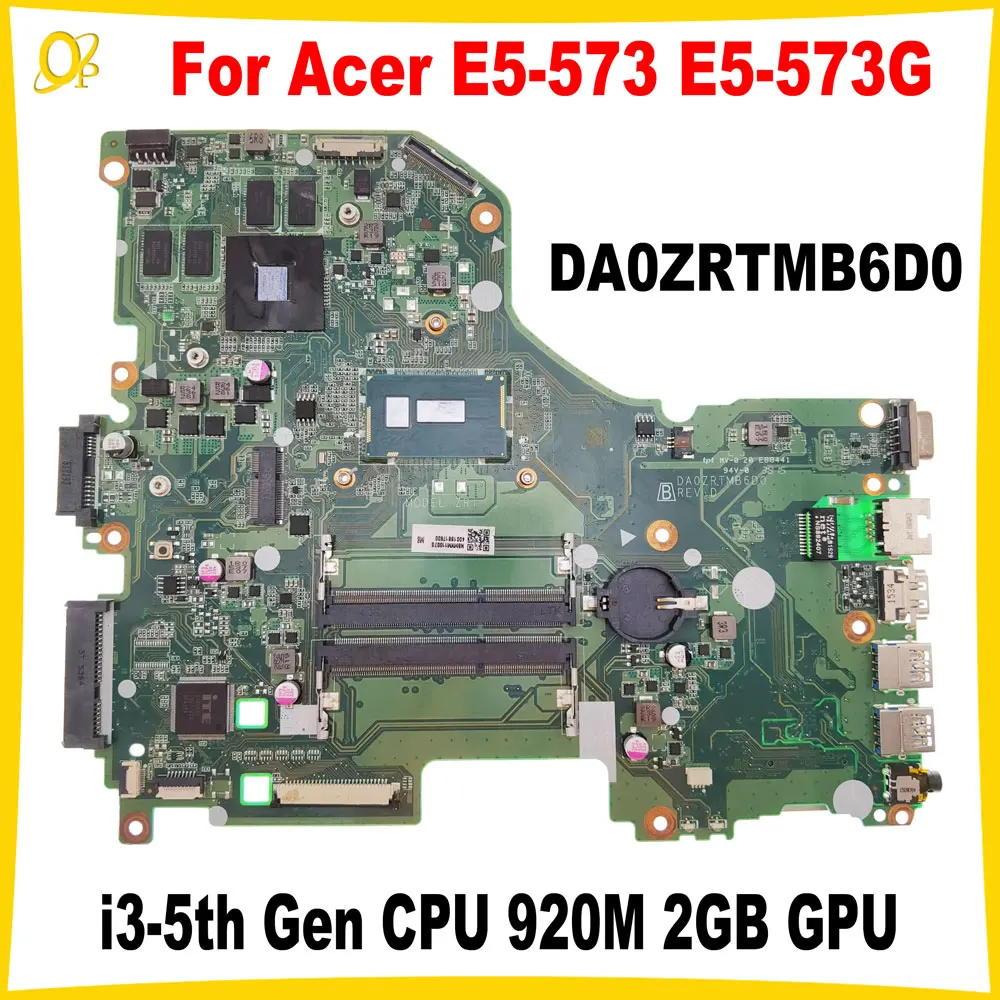 DA0ZRTMB6D0 Mainboard for Acer E5-573 E5-573G Laptop Mainboard i3-5th Gen CPU 920M 2GB GPU DDR3 Fully tested