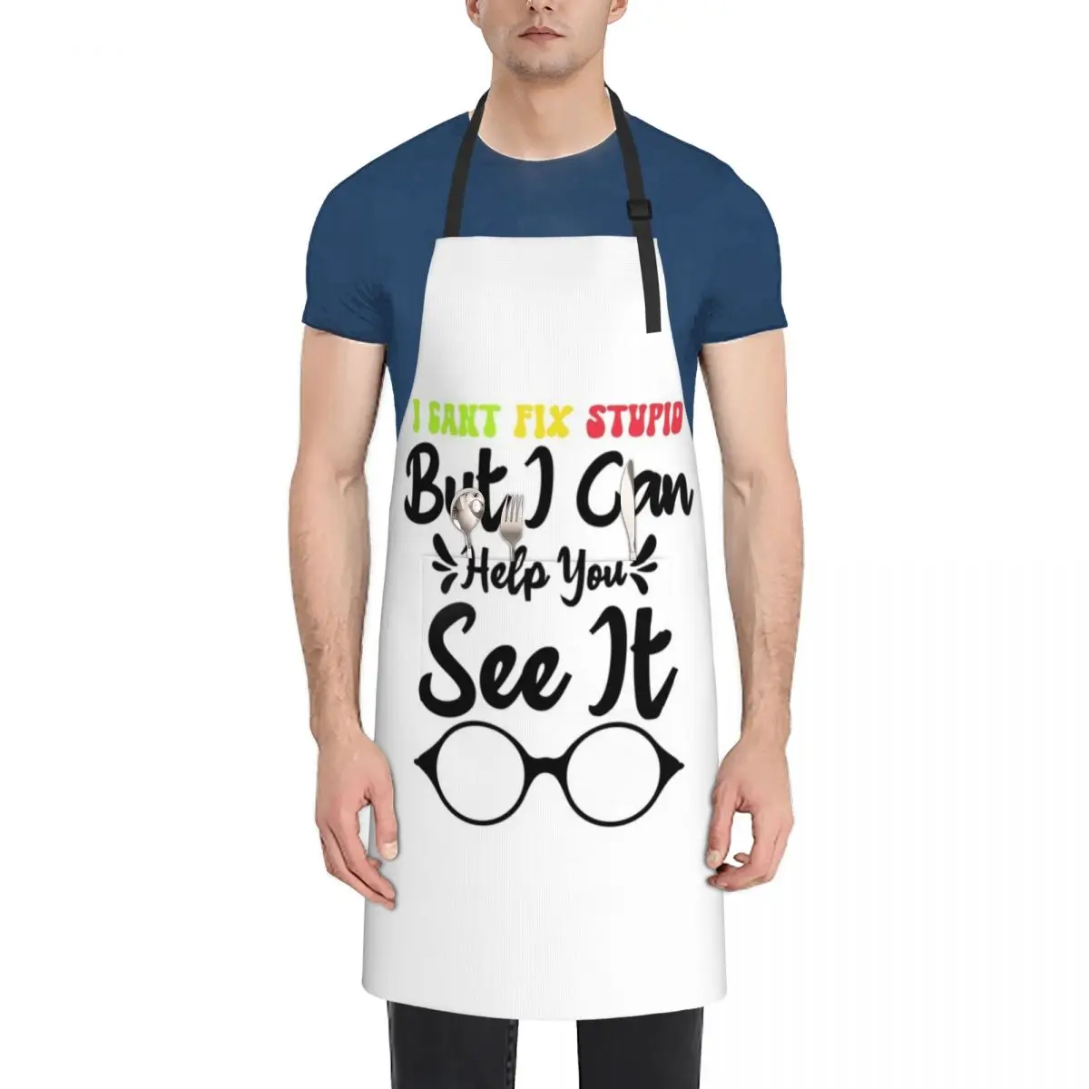 

I Cant Fix Stupid But I Can Help You See It- Gift For Optometrists- Optometry Apron kitchen gadgets japanese style Apron