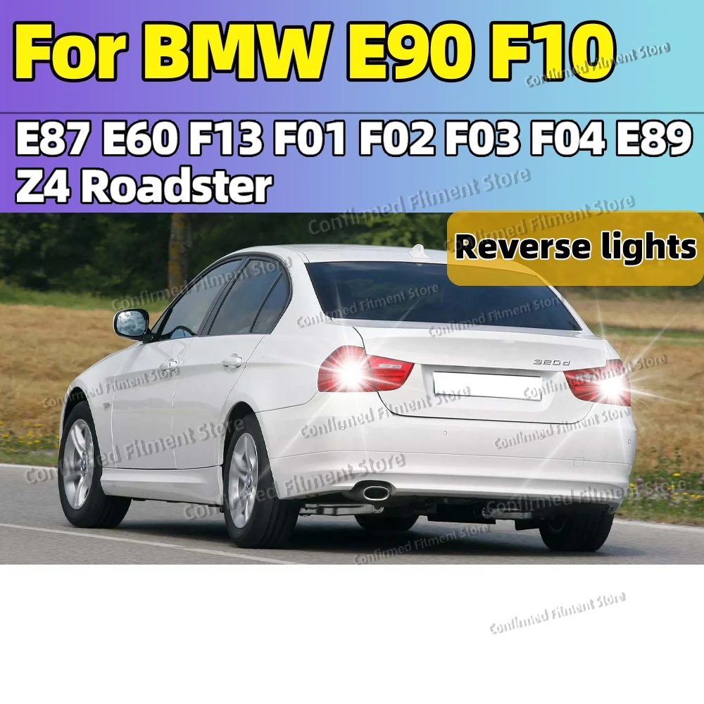 

2Pcs T15 LED Reverse Light Blub No Error Plug and Play For BMW E90 F10 E87 E60 F13 F01 F02 F03 F04 E89 Z4 Roadster