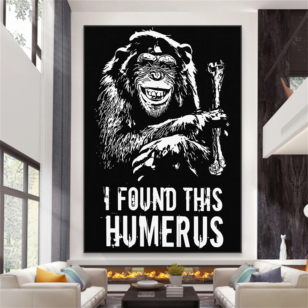 Funny Monkey Art Poster Black and White Art Wall Art Print I Found This Humerus Canvas Painting Home Bathroom Decoration