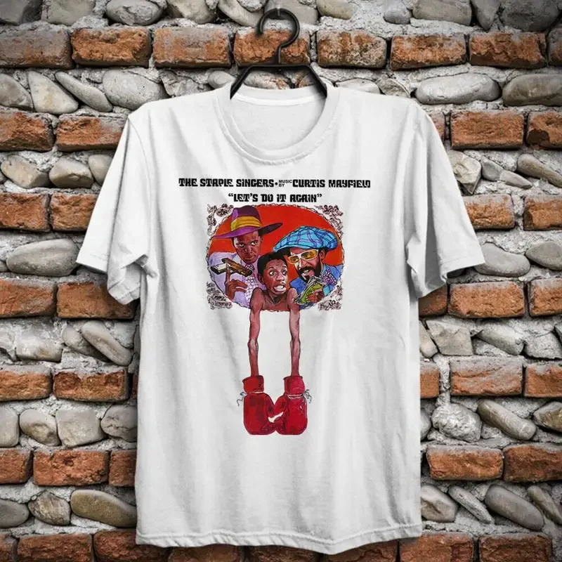 Let'S Do It Again Film Curtis Mayfield T Shirt Staple Singers Funk Classic Music
