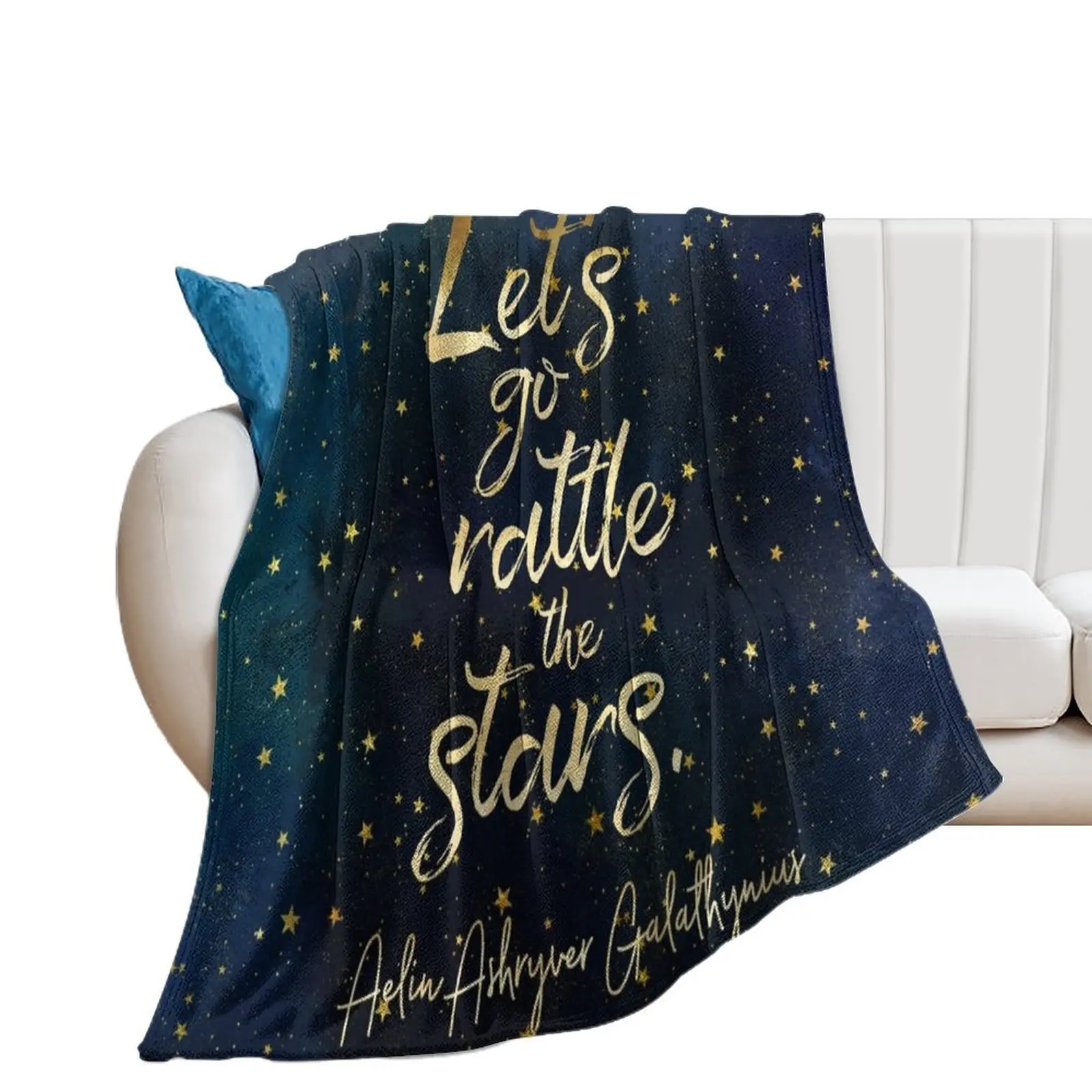 Let's go rattle the stars. - Aelin Ashryver Galathynius Throw Blanket Personalized Gift Beach Blankets