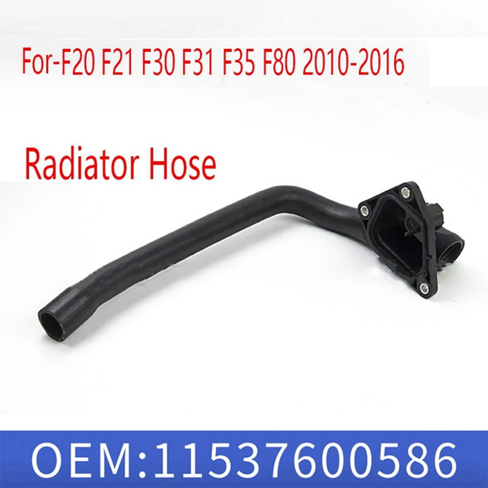 Radiator Hose for-BMW F20 F21 F30 F31 F35 F80 2010-2016 2367436 11537600586 11532367436 Accessories