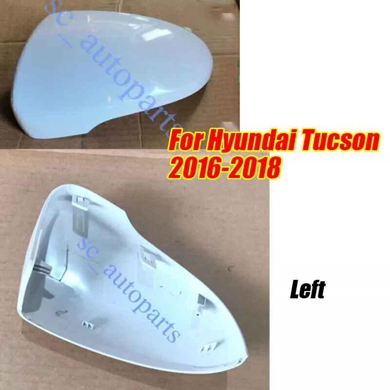 

2016-2018 For Hyundai Tucson White Left Driver Side Mirror Cap Cover Replace 1x