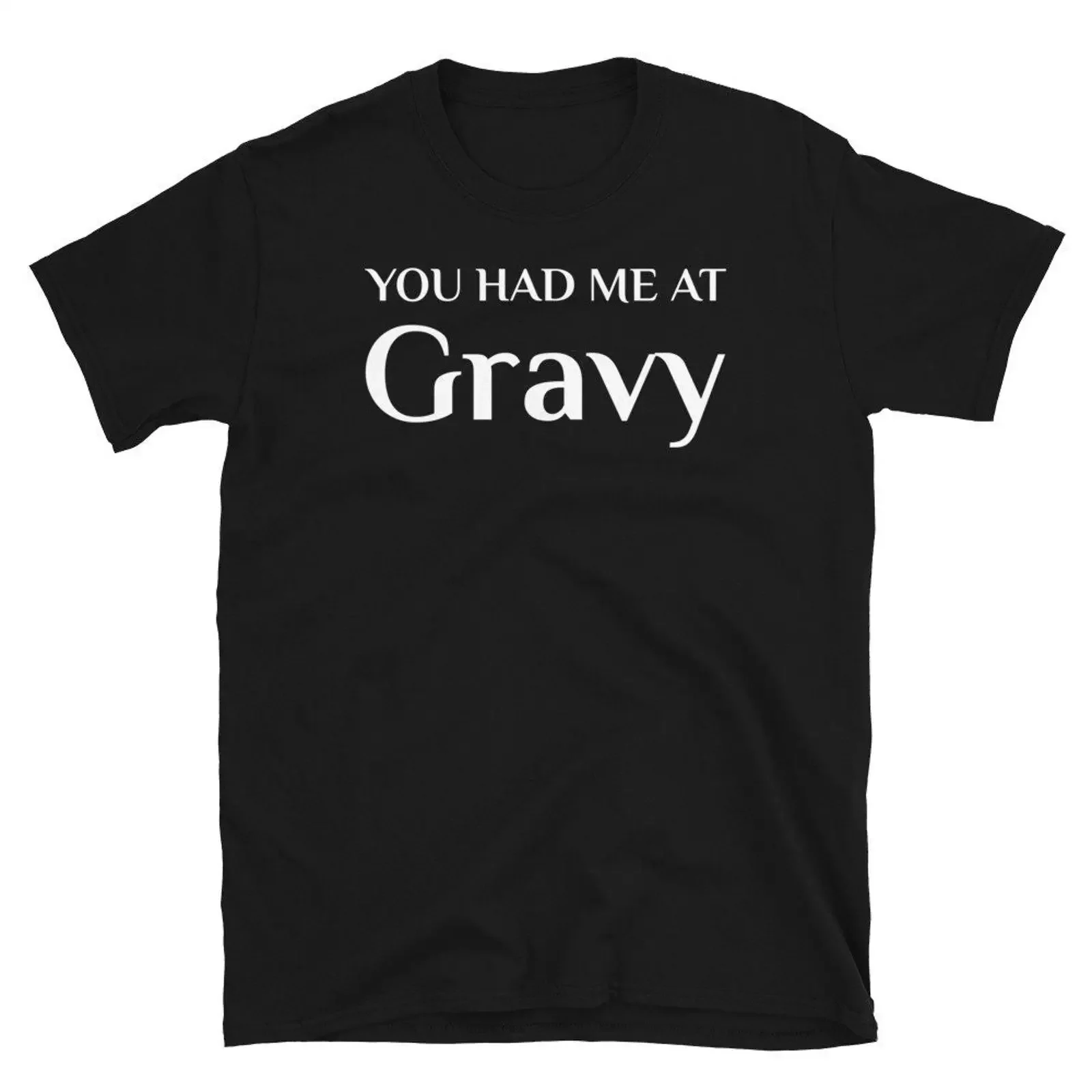 You Had Me At Gravy Funny Food Lover T Shirt American Fan Thanksgiving Sunday Roast Turkey Mash Casual  vintage Washed graphic