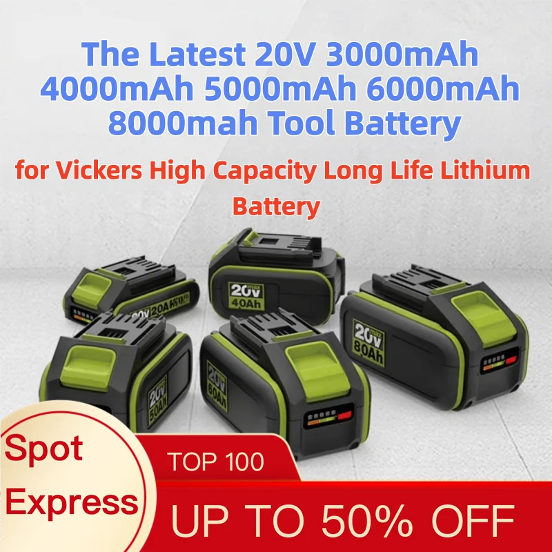 The Latest 20V 3000mAh 4000mAh 5000mAh 6000mAh 8000mah Tool Battery for Vickers High Capacity Long Life Lithium Battery