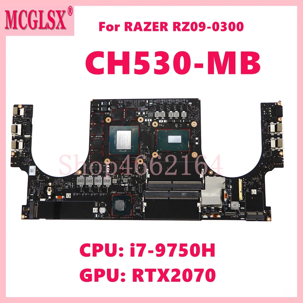 

CH530-MB with i7-9750H CPURTX2070-V8G GPU Notebook Mainboard For Razer Blade RZ09-0300 Laptop Motherboard