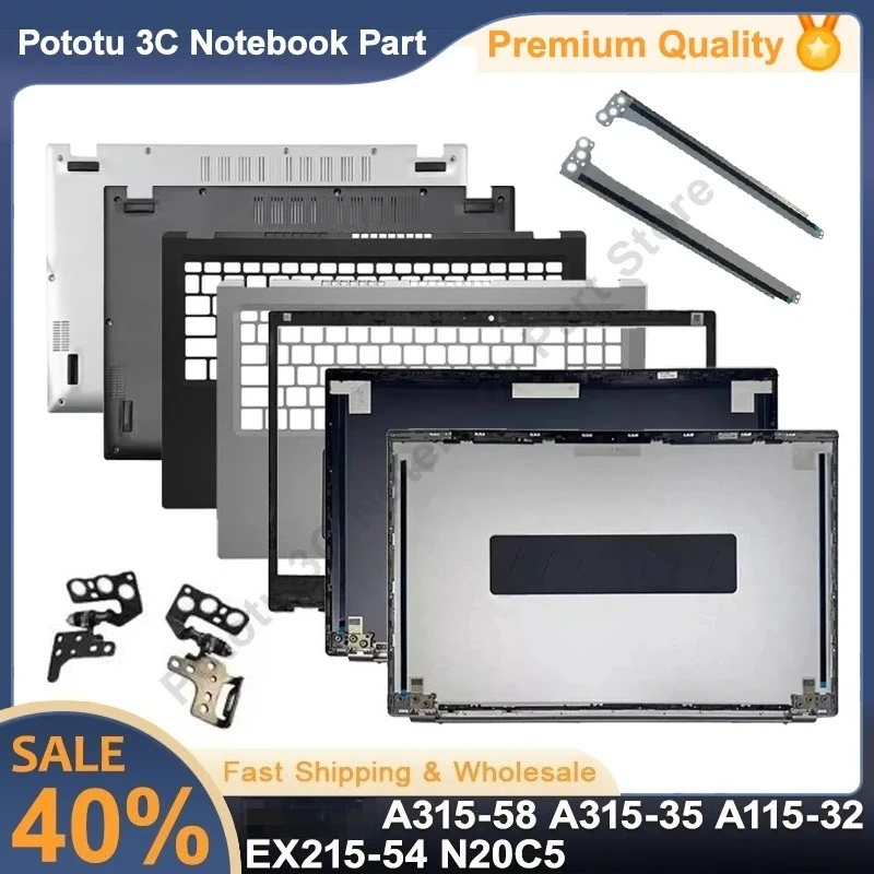 

For Aspire A315-58 A315-35 A115-32 EX215-54 N20C5 Laptop LCD Back Cover/Front Bezel/Palmrest/Bottom Case/Hinges/Screen Bracket