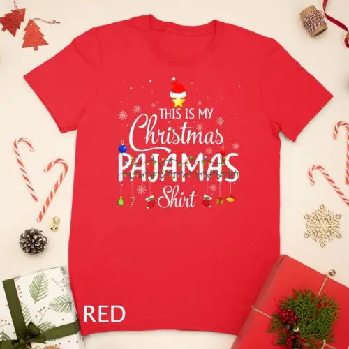 This is My Christmas Pajama Shirt - Funny Xmas Gift T-Shirt Unisex T-shirt